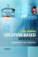 Location-Based Services - Kupper, Axel (Ludwig-Maximilians -University Munich, Germany)
