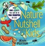 Nature in a Nutshell for Kids - Potter, Jean