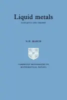 Liquid Metals - March, Norman Henry (University of Oxford)