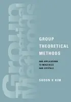 Group Theoretical Methods and Applications to Molecules and Crystals - Kim, Shoon K. (Temple University, Philadelphia)