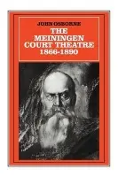 Meiningen Court Theatre 1866-1890 - Osborne, John (University of Warwick)