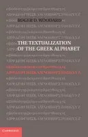 Textualization of the Greek Alphabet - Woodard, Roger D. (State University of New York, Buffalo)