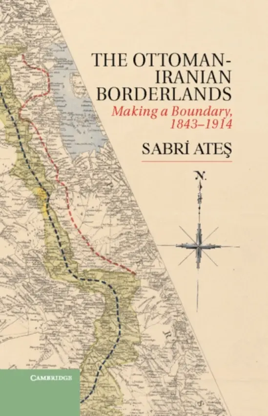 Ottoman-Iranian Borderlands - Ates, Sabri (Southern Methodist University, Texas)