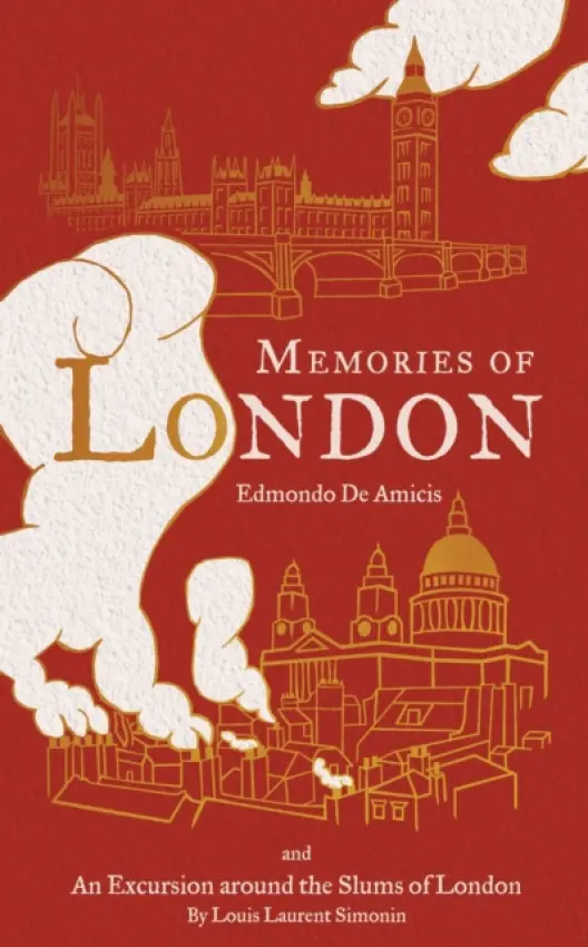 Memories of London - Amicis, Edmondo de