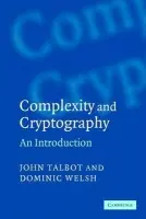 Complexity and Cryptography - Talbot, John (University College London) a Welsh, Dominic (University of Oxford)