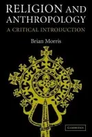 Religion and Anthropology - Morris, Brian (University of London)