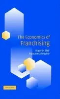 Economics of Franchising - Blair, Roger D. (University of Florida) a Lafontaine, Francine (University of Michigan, Ann Arbor)
