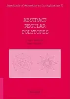 Abstract Regular Polytopes - McMullen, Peter (University College London) a Schulte, Egon (Northeastern University, Boston)