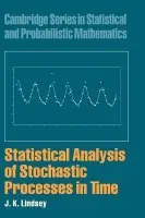 Statistical Analysis of Stochastic Processes in Time - Lindsey, J. K. (Universite de Liege, Belgium)
