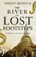 River of Lost Footsteps - Myint-U, Thant