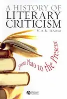 History of Literary Criticism - Habib, M. A. R. (Kingston University, UK)