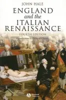 England and the Italian Renaissance - Hale, John R. (Late of University College London)