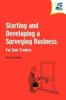 Starting and Developing a Surveying Business - Imber, Austen