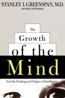 Growth of the Mind - Benderly, Beryl Lieff a Greenspan, Stanley