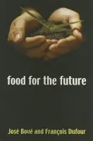 Food for the Future - Bovee, Josee a Dufour, Francois
