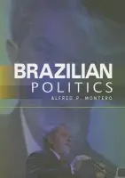 Brazilian Politics - Montero, Alfred P. (Carleton College)