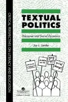Textual Politics: Discourse And Social Dynamics - Lemke, Jay L.