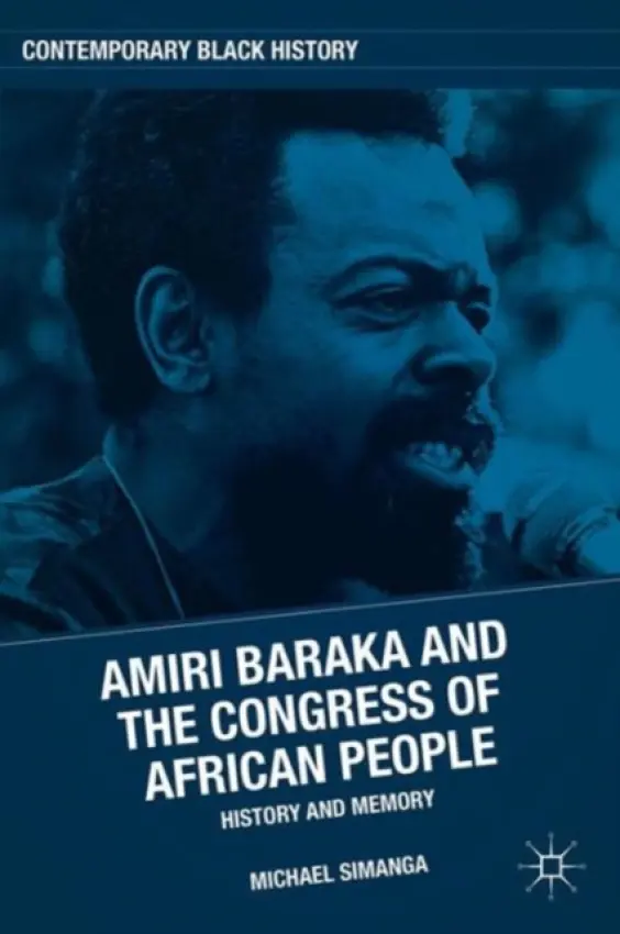 Amiri Baraka and the Congress of African People - Simanga, M.