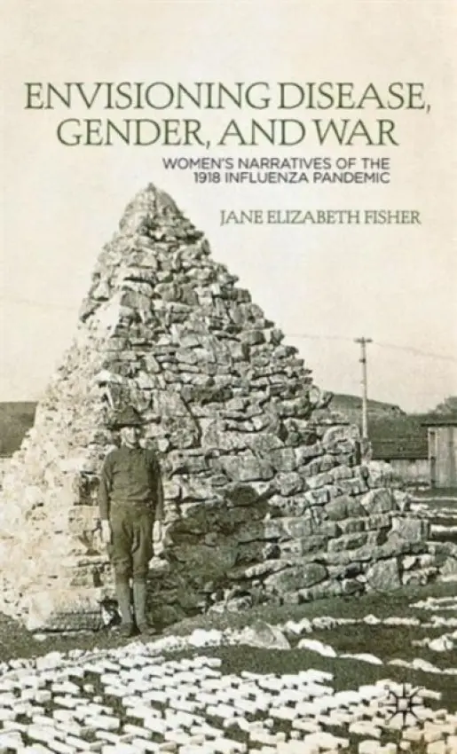 Envisioning Disease, Gender, and War - Fisher, J.