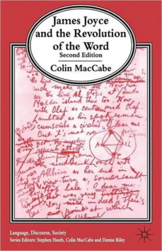 James Joyce and the Revolution of the Word - MacCabe, Colin