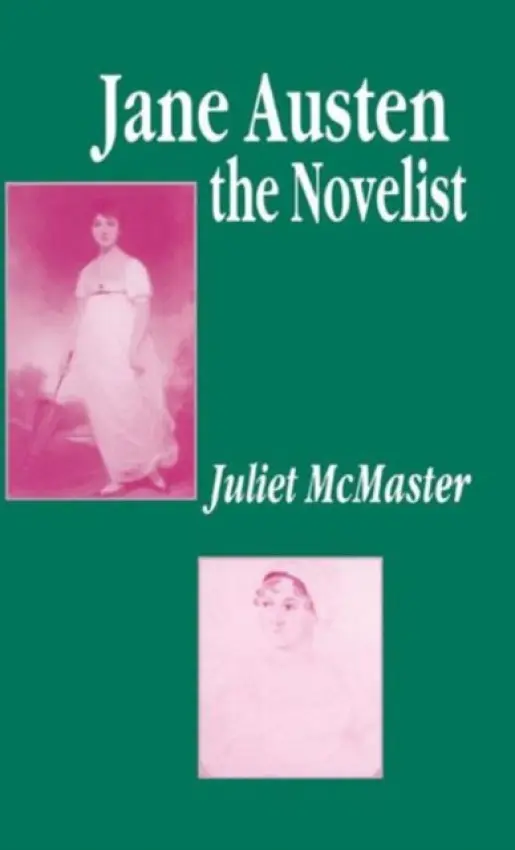 Jane Austen the Novelist - McMaster, J.