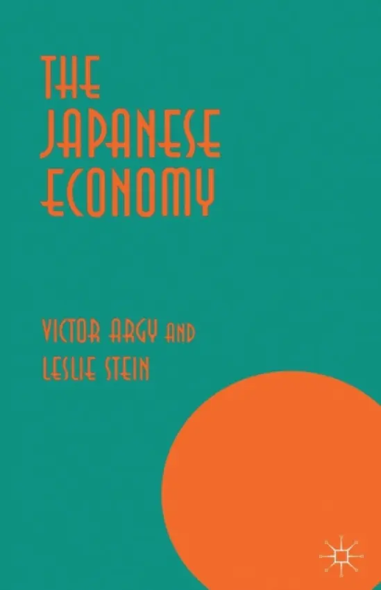 Japanese Economy - Argy, Victor a Stein, Leslie