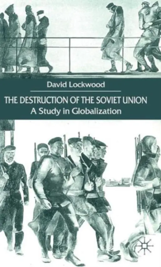 Destruction of the Soviet Union - Lockwood, D.