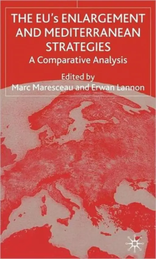 EUs Enlargement and Mediterranean Strategies