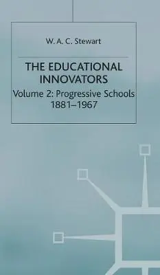 Educational Innovators, 1750-1967 - Stewart, W. a McCann, W.