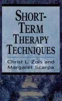 Short-Term Therapy Techniques - Zois, Christ L. a Scarpa, Margaret