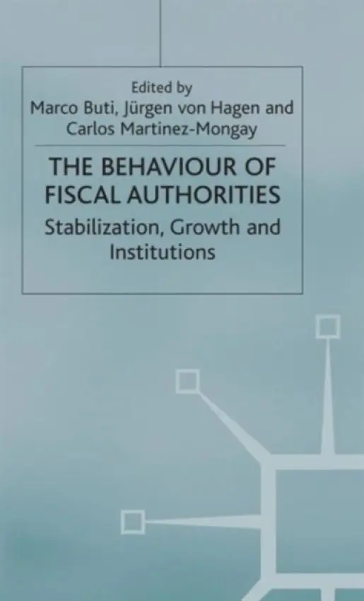 Behaviour of Fiscal Authorities - von Hagen, Jurgen