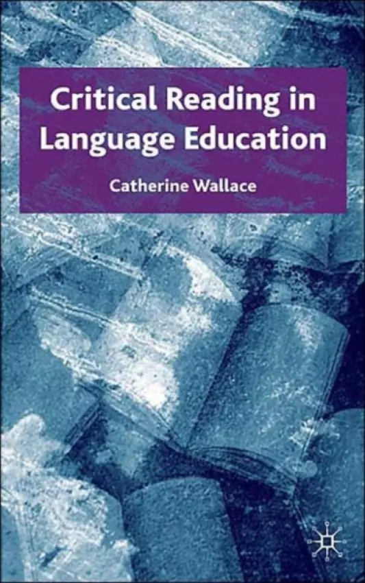 Critical Reading in Language Education - Wallace, C.