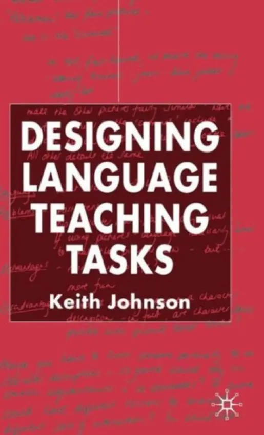 Designing Language Teaching Tasks - Johnson, K.