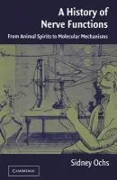 History of Nerve Functions - Ochs, Sidney (Indiana University)