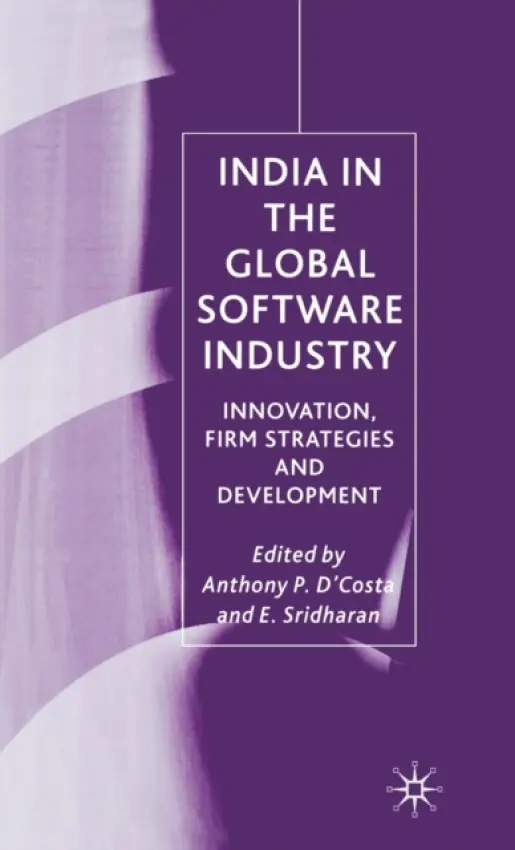 India in the Global Software Industry - D'Costa, Anthony P.