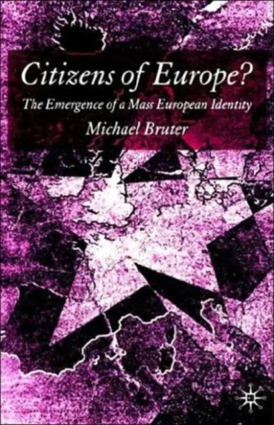 Citizens of Europe? - Bruter, M.