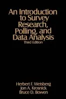 Introduction to Survey Research, Polling, and Data Analysis - Weisberg, Herbert F. a Krosnick, Jon A. a Bowen, Bruce D.