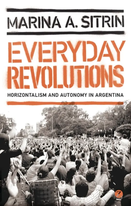 Everyday Revolutions - Sitrin, Marina A.