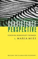 Subsistence Perspective - Mies, Maria a Bennholdt-Thomsen, Veronika