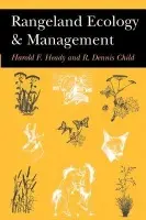 Rangeland Ecology And Management - Heady, Harold a Child, R. Dennis
