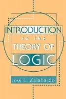 Introduction To The Theory Of Logic - Zalabardo, Jose L.