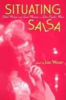 Situating Salsa - Waxer, Lise