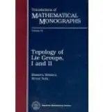 Topology of Lie Groups I and II - American Mathematical Society