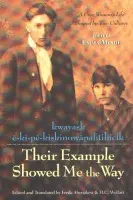 Their Example Showed Me the Way / kwayask e-ki-pe-kiskinowapahtihicik - Minde, Emma