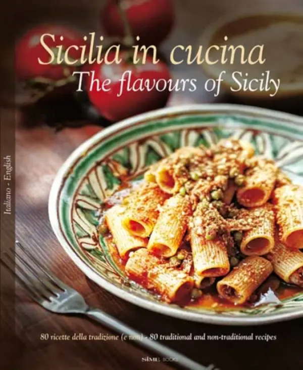Sicilia in Cucina - The flavours of Sicily - Dello Russo, William a Saffo, Alessandro