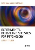 Experimental Design and Statistics for Psychology - Sani, Fabio (University of Dundee) a Todman, John (University of Dundee)