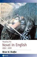 Reading the Novel in English 1950 - 2000 - Shaffer, Brian W. (Rhodes College)