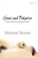 Genes and Behavior - Rutter, Sir Michael J. (Institute of Psychiatry, UK)