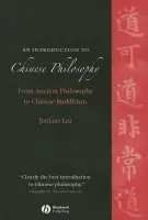 Introduction to Chinese Philosophy - Liu, JeeLoo (California State University, Fullerton)