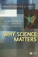 Why Science Matters - Proctor, Robert W. ( Purdue University) a Capaldi, E. J. (Purdue University)